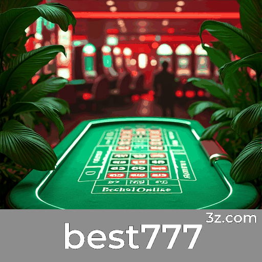 best777: O Cassino Online Mais Confiável e Rápido